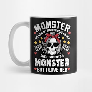 MOMSTER When My MOTHER Gets Angry She Turns Into A Monster But I Love Her Mug